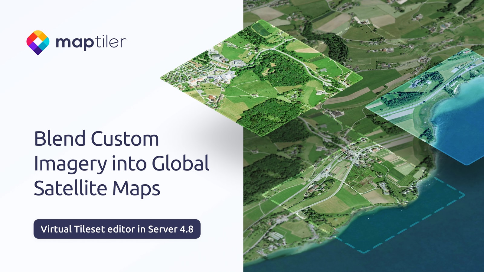 MapTiler Server 4.8: Blend your imagery into global satellite maps using virtual tilesets